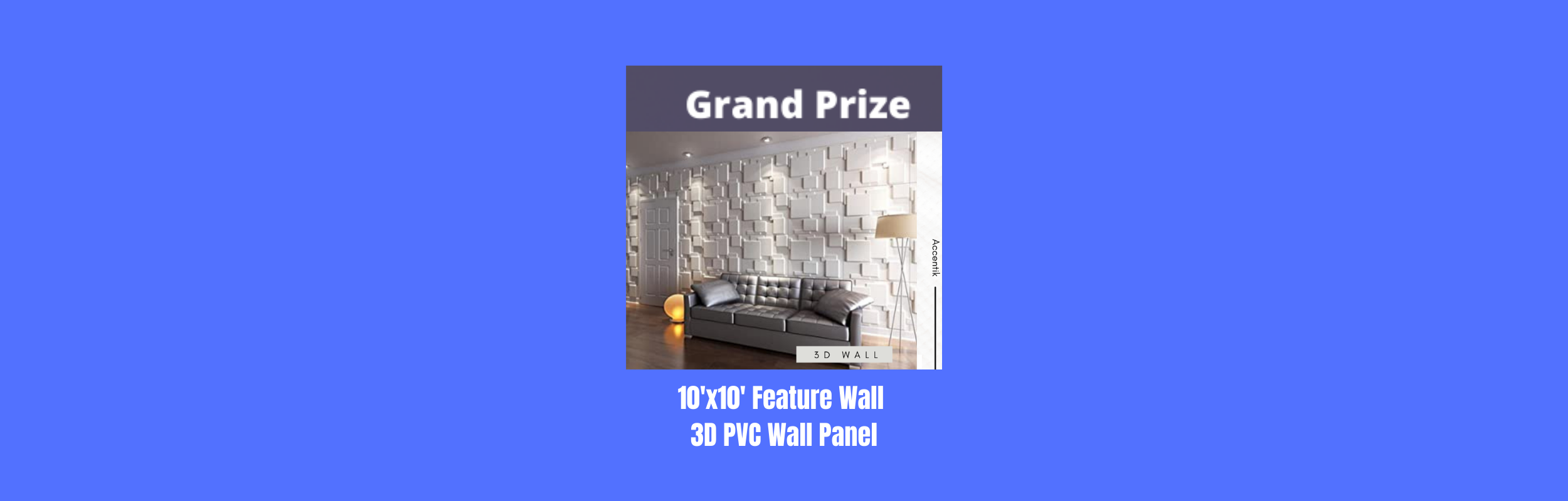 Installation of Feature Wall- 3D Wall Panel (10ft x10ft)